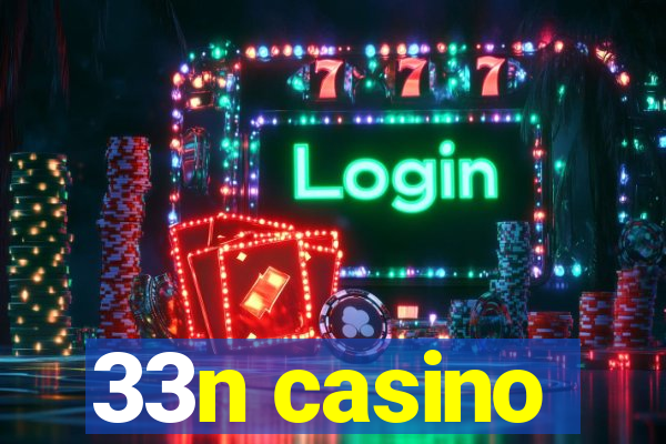 33n casino